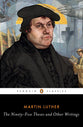 The Ninety-Five Theses and Other Writings (Penguin Black Classics Series)