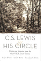 Lewis and His Circle: Essays and Memories From the Oxford C S Lewis Society