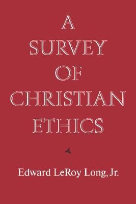 A Survey of Christian Ethics