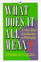 What Does It All Mean?: Very Short Intro to Philosophy