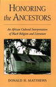 Honoring the Ancestors: African Cultural Interpretation of Black Religion