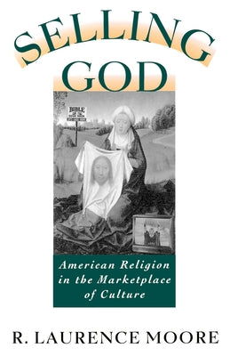 Selling God American Religion in the Marketplace
