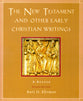 The New Testament and Other Early Christian Writings (2nd Edition)