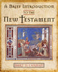 A Brief Introduction to the New Testament