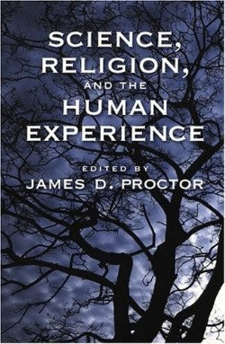 Science, Religion and the Human Experience