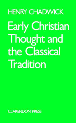 Early Christian Thought and Classical Tradition