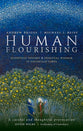 Human Flourishing: Scientific Insight and Spiritual Wisdom in Uncertain Times