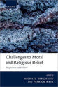 Challenges to Moral and Religious Belief: Disagreement & Evolution