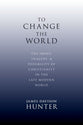 To Change the World
