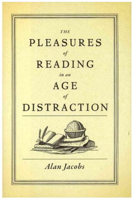 The Pleasures of Reading in An Age of Distraction