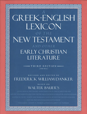 Greek-English Lexicon of the New Testament and Other Early Christian Writings (3rd Edition)