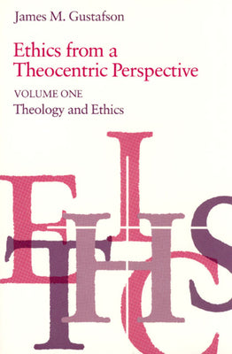 Ethics From a Theocentric Perspective (Vol 1)