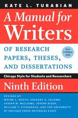 Manual For Writers of Research Papers, Theses, and Dissertations, a: Chicago Style For Students and Researchers (9th Edition)