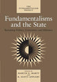Fundamentalisms & the State: Remaking Politics, Economies and Militance