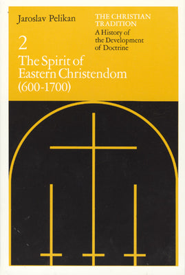 Christian Tradition: The Spirit of Eastern Christendom (600-1700)