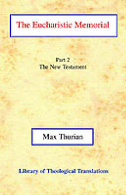 The Eucharistic Memorial (Part Ii The New Testament)