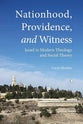 Nationhood, Recognition and Providence: The State of Israel in Modern Protestant Theology