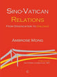 Sino-Vatican Relations: From Denunciation to Dialogue