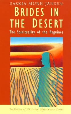 Brides in the Desert (Traditions Of Christian Spirituality Series)