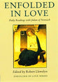 Enfolded in Love: Daily Readings With Julian of Norwich