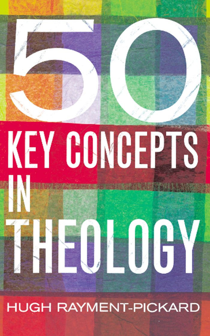 50 Key Concepts in Theology