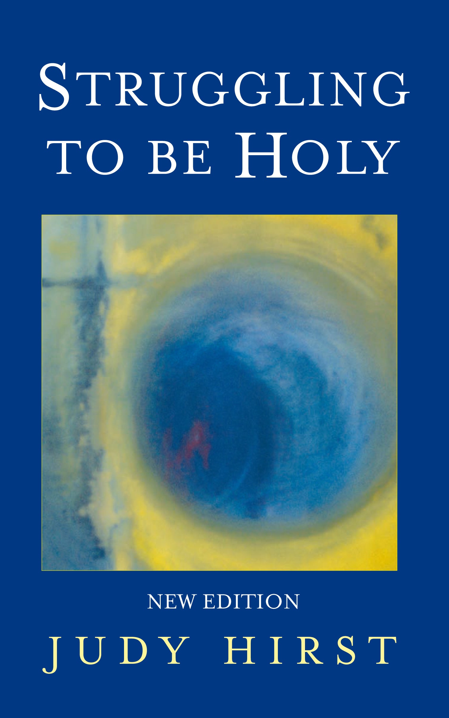 Struggling to Be Holy