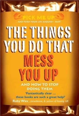The Things You Do That Mess You Up (Pick Me Up Series)