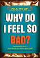 Why Do I Feel So Bad? (Pick Me Up Series)