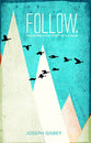 Follow: Walking in the Dust of the Rabbi