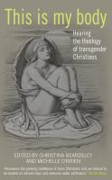 This is My Body: Hearing the Theology of Transgender Christians