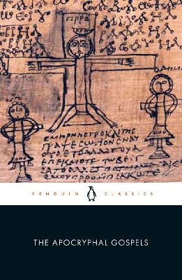 The Apocryphal Gospels (Penguin Black Classics Series)