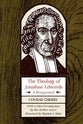 Theology of Jonathan Edwards: A Reappraisal