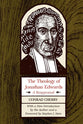Theology of Jonathan Edwards: A Reappraisal