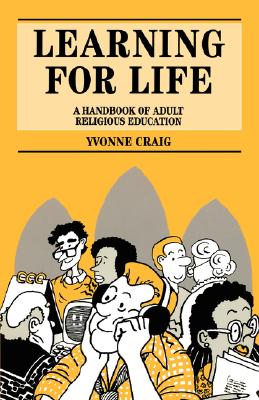 Learning For Life: Handbook of Adult Religious Education
