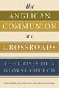 The Anglican Communion At a Crossroads: The Crises of a Global Church