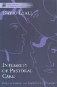 The Integrity of Pastoral Care (New Library Of Pastoral Care Series)