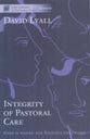 The Integrity of Pastoral Care (New Library Of Pastoral Care Series)