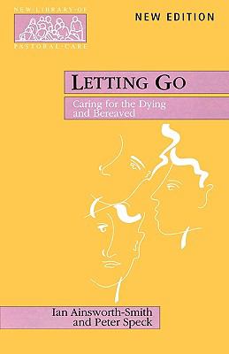 Letting Go (New Library Of Pastoral Care Series)
