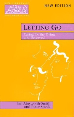 Letting Go (New Library Of Pastoral Care Series)