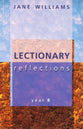 Lectionary Reflections: Year B