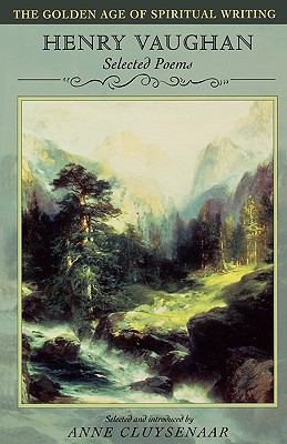 Golden Age of Spiritual Writing #05: Henry Vaughan
