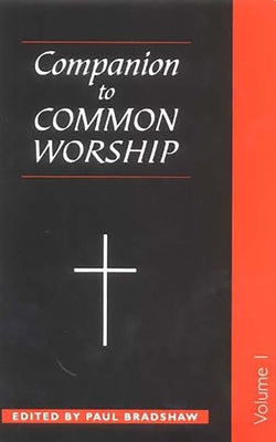 A Companion to Common Worship (Vol 2)