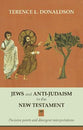 Jews and Anti-Judaism in the New Testament: Decision Points and Divergent Interpretations
