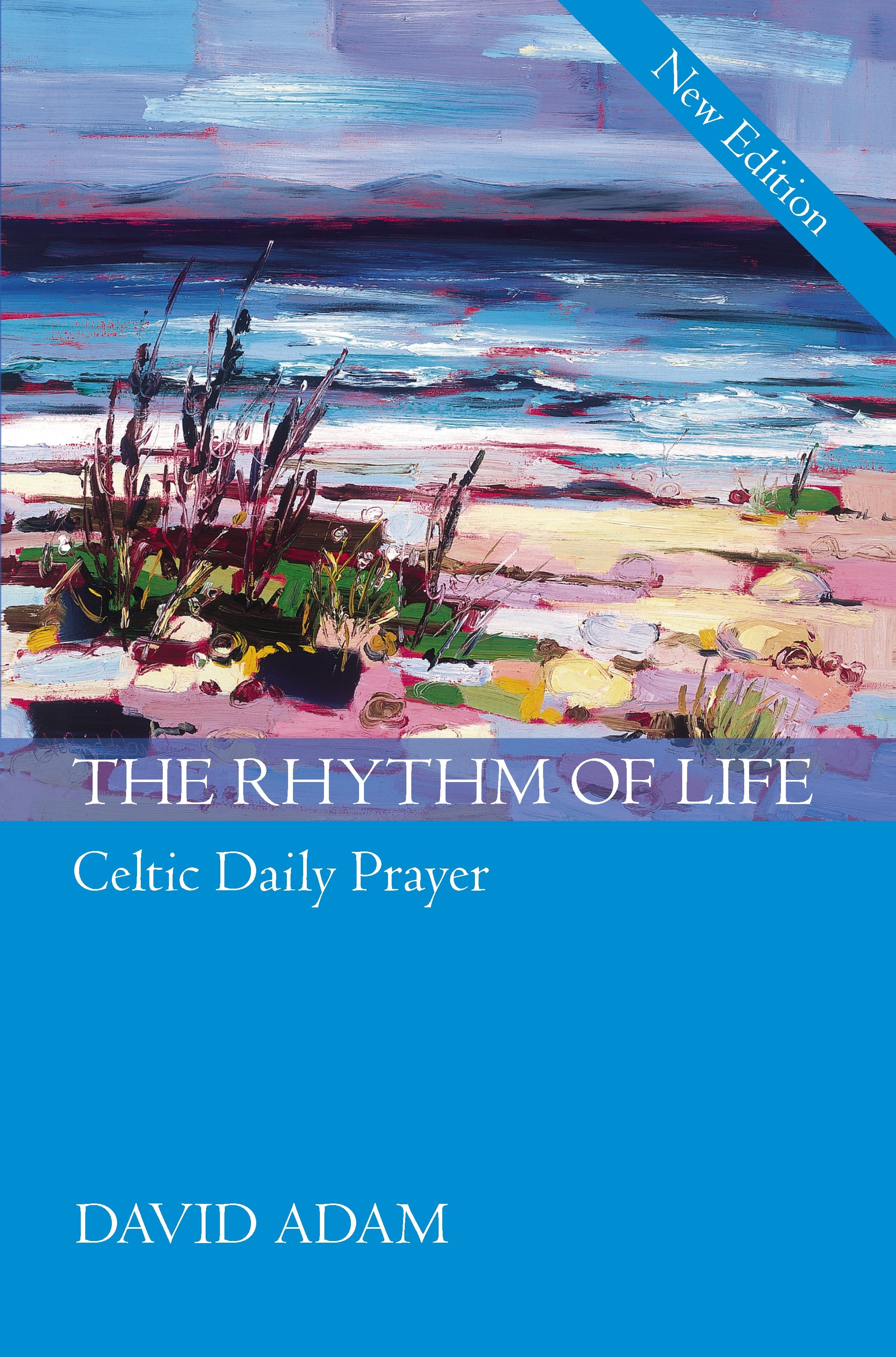 Rhythm of Life: Celtic Daily Prayer