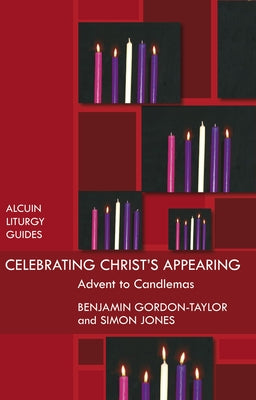 Celebrating Christ's Appearance: Advent to Candlemas