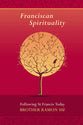 Franciscan Spirituality Reissue