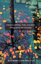 The Unfolding Year (Unwrapping The Sacred)
