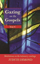 Gazing on the Gospels Year C: Meditations on the Lectionary Readings