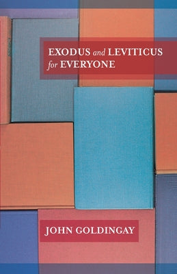 Exodus and Leviticus For Everyone (Old Testament Guide For Everyone Series)
