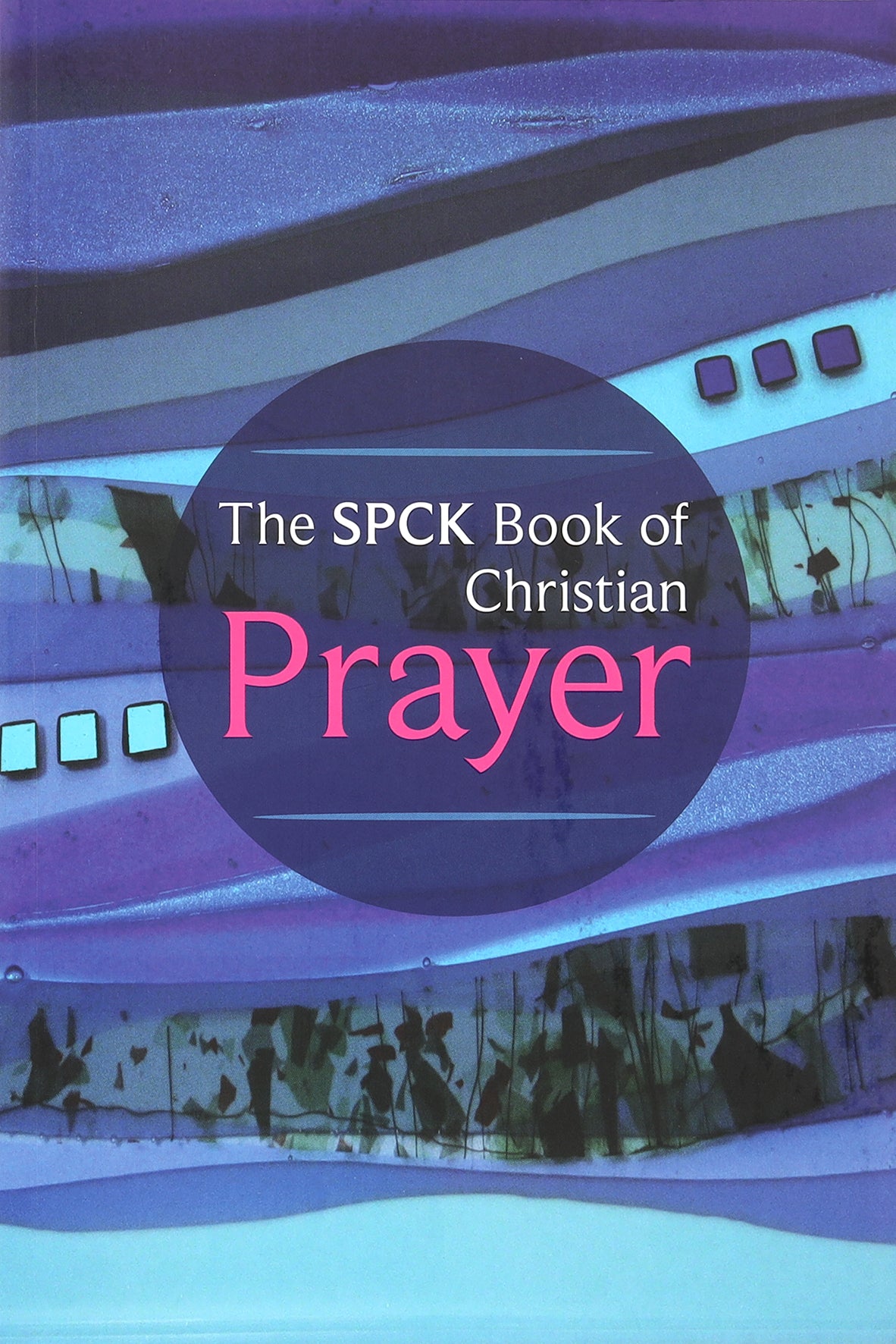 Spck Book of Christian Prayer